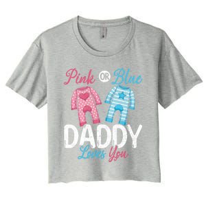 Future Dad Pink Or Blue Daddy Loves You Gender Reveal Gift Women's Crop Top Tee