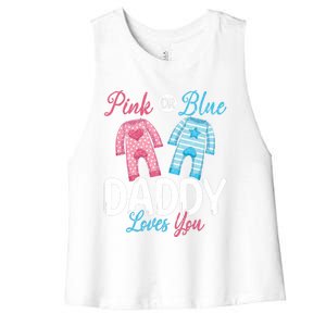 Future Dad Pink Or Blue Daddy Loves You Gender Reveal Gift Women's Racerback Cropped Tank