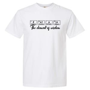 FatherS Day Periodic Table Tribute Garment-Dyed Heavyweight T-Shirt