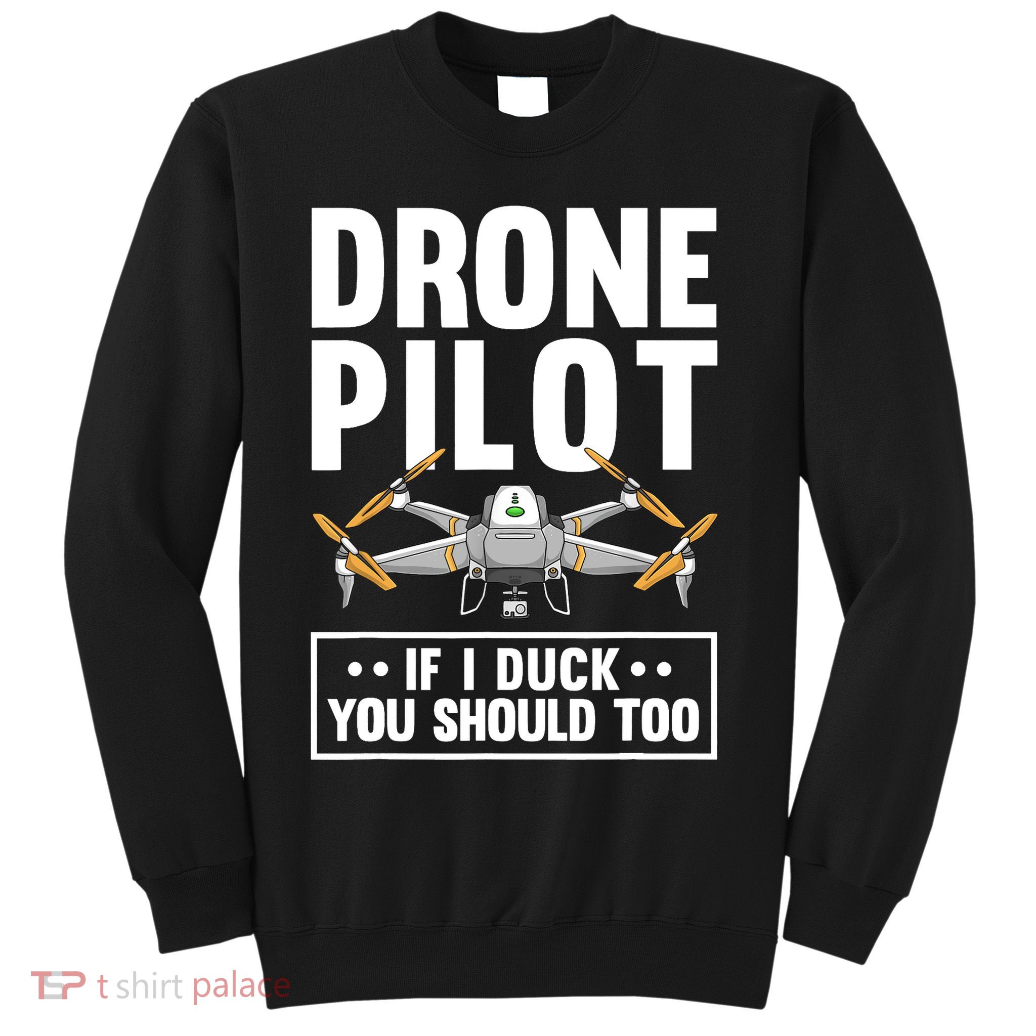 Funny Drone Pilot For RC Racing Pilots Flying FPV Sweatshirt