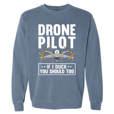 Funny Drone Pilot For RC Racing Pilots Flying FPV Garment-Dyed Sweatshirt