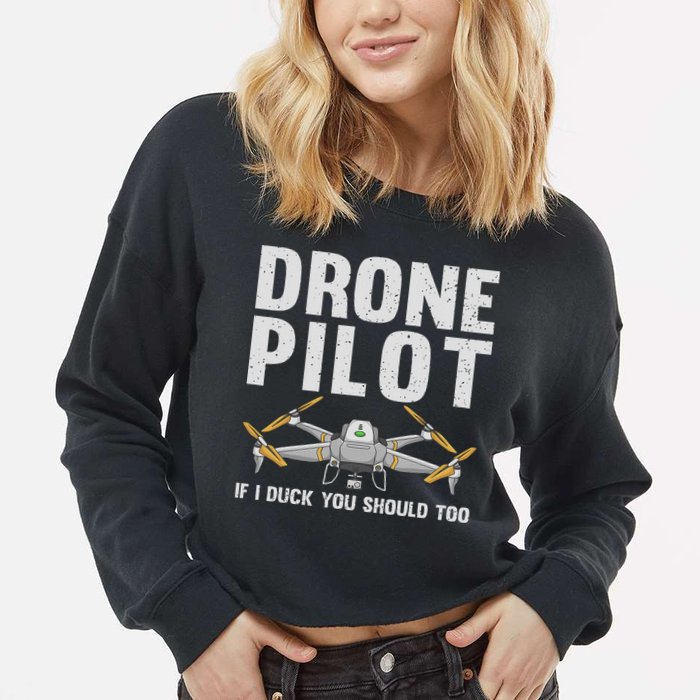 Funny Drone Pilot Design For Women Drone Operator Cropped Pullover Crew