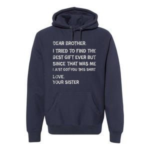 Fathers Day Presents For Brother Clothing Premium Hoodie