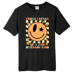 FatherS Day Proud Father Of A Few Dumbass Joke Gift Tall Fusion ChromaSoft Performance T-Shirt