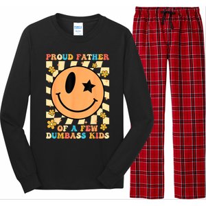 FatherS Day Proud Father Of A Few Dumbass Joke Gift Long Sleeve Pajama Set