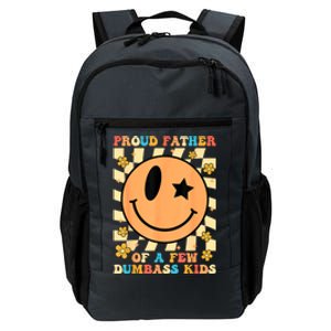 FatherS Day Proud Father Of A Few Dumbass Joke Gift Daily Commute Backpack