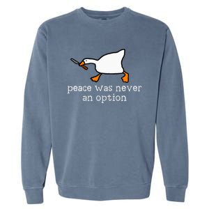 Funny Duck Peace Was Never An Option Garment-Dyed Sweatshirt