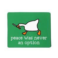 Funny Duck Peace Was Never An Option Mousepad