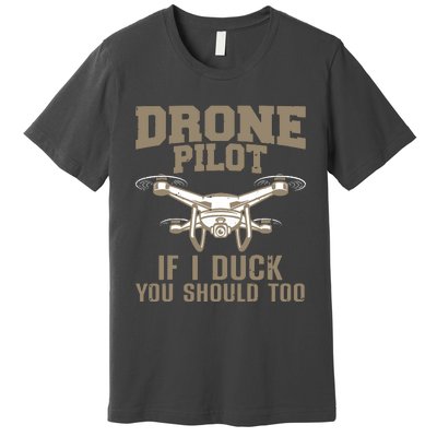 Funny Drone Pilot Design For Men Women Kids Drone Operator Premium T-Shirt