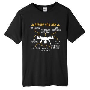 Funny Drone Pilot Shirts Before You Ask Drone Tall Fusion ChromaSoft Performance T-Shirt