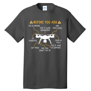 Funny Drone Pilot Shirts Before You Ask Drone Tall T-Shirt