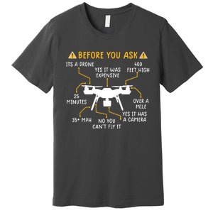 Funny Drone Pilot Shirts Before You Ask Drone Premium T-Shirt