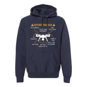 Funny Drone Pilot Shirts Before You Ask Drone Premium Hoodie