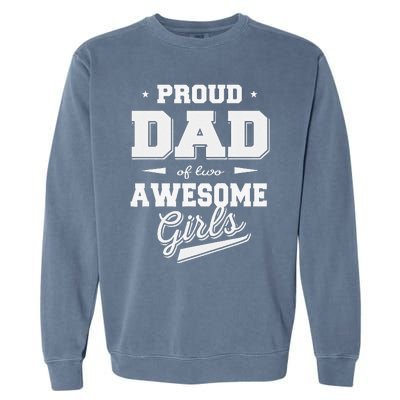 Fathers Day Proud Dad Of 2 Two Awesome Father Dad Love Garment-Dyed Sweatshirt