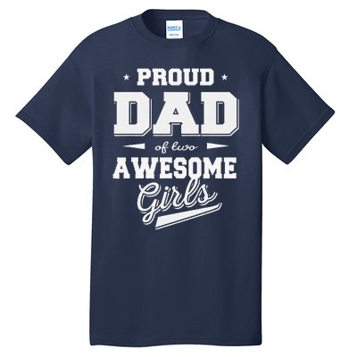 Fathers Day Proud Dad Of 2 Two Awesome Father Dad Love Tall T-Shirt