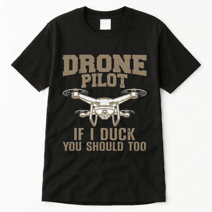 Funny Drone Pilot Design Drone Operator Tall T-Shirt