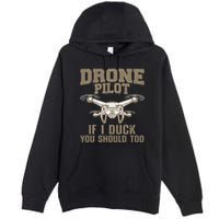 Funny Drone Pilot Design Drone Operator Premium Pullover Hoodie