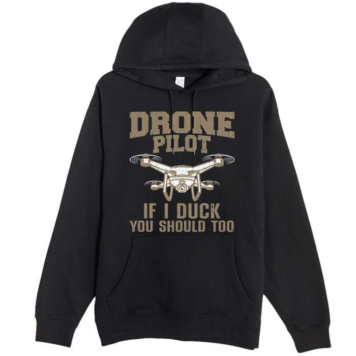 Funny Drone Pilot Design Drone Operator Premium Pullover Hoodie