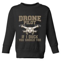 Funny Drone Pilot Design Drone Operator Toddler Sweatshirt
