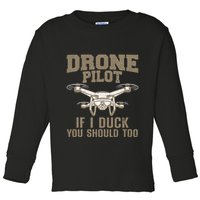 Funny Drone Pilot Design Drone Operator Toddler Long Sleeve Shirt