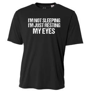 Funny Dad Quote I Am Not Sleeping I'm Just Resting My Eyes Cooling Performance Crew T-Shirt