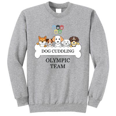 Funny Dog Quote Cuddling Team Cool Animal Tall Sweatshirt