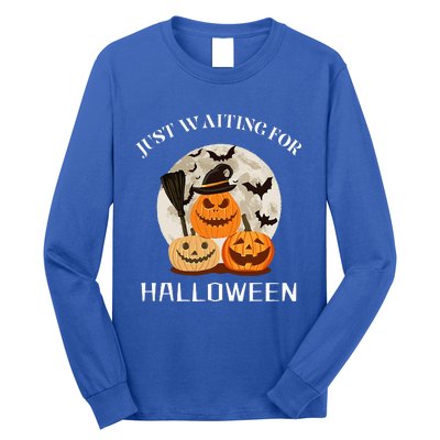 Funny Desgin Quote Just Waiting For Halloween Pumpkins Long Sleeve Shirt