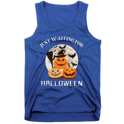 Funny Desgin Quote Just Waiting For Halloween Pumpkins Tank Top