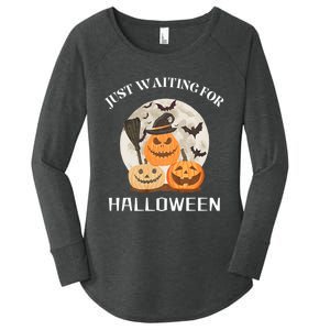 Funny Desgin Quote Just Waiting For Halloween Pumpkins Women's Perfect Tri Tunic Long Sleeve Shirt