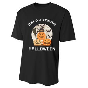 Funny Desgin Quote Just Waiting For Halloween Pumpkins Performance Sprint T-Shirt