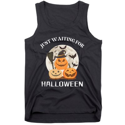 Funny Desgin Quote Just Waiting For Halloween Pumpkins Tank Top