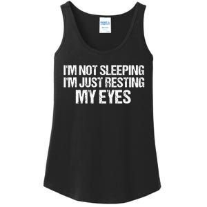 Funny Dad Quote I Am Not Sleeping Im Just Resting My Eyes Ladies Essential Tank