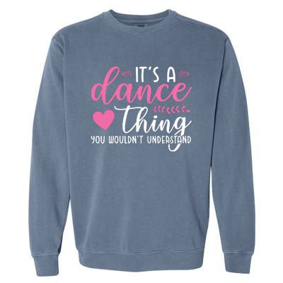 Funny Dance Quotes Garment-Dyed Sweatshirt