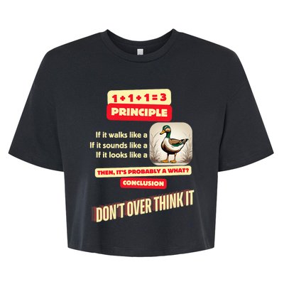 Funny Duck Quote DonT Overthink It Humorous Bella+Canvas Jersey Crop Tee