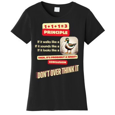 Funny Duck Quote DonT Overthink It Humorous Women's T-Shirt