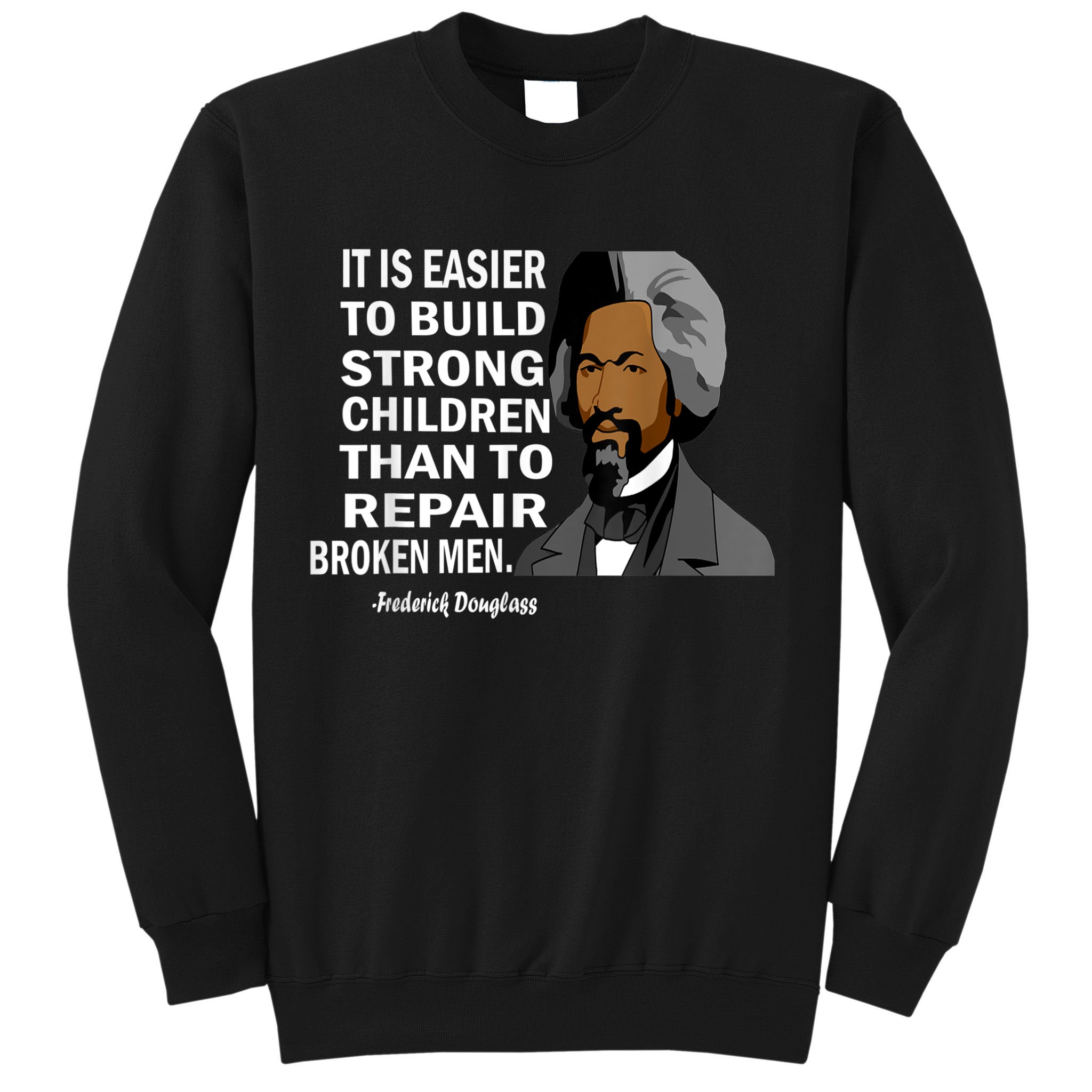 Frederick Douglass Quote Black History Month Sweatshirt