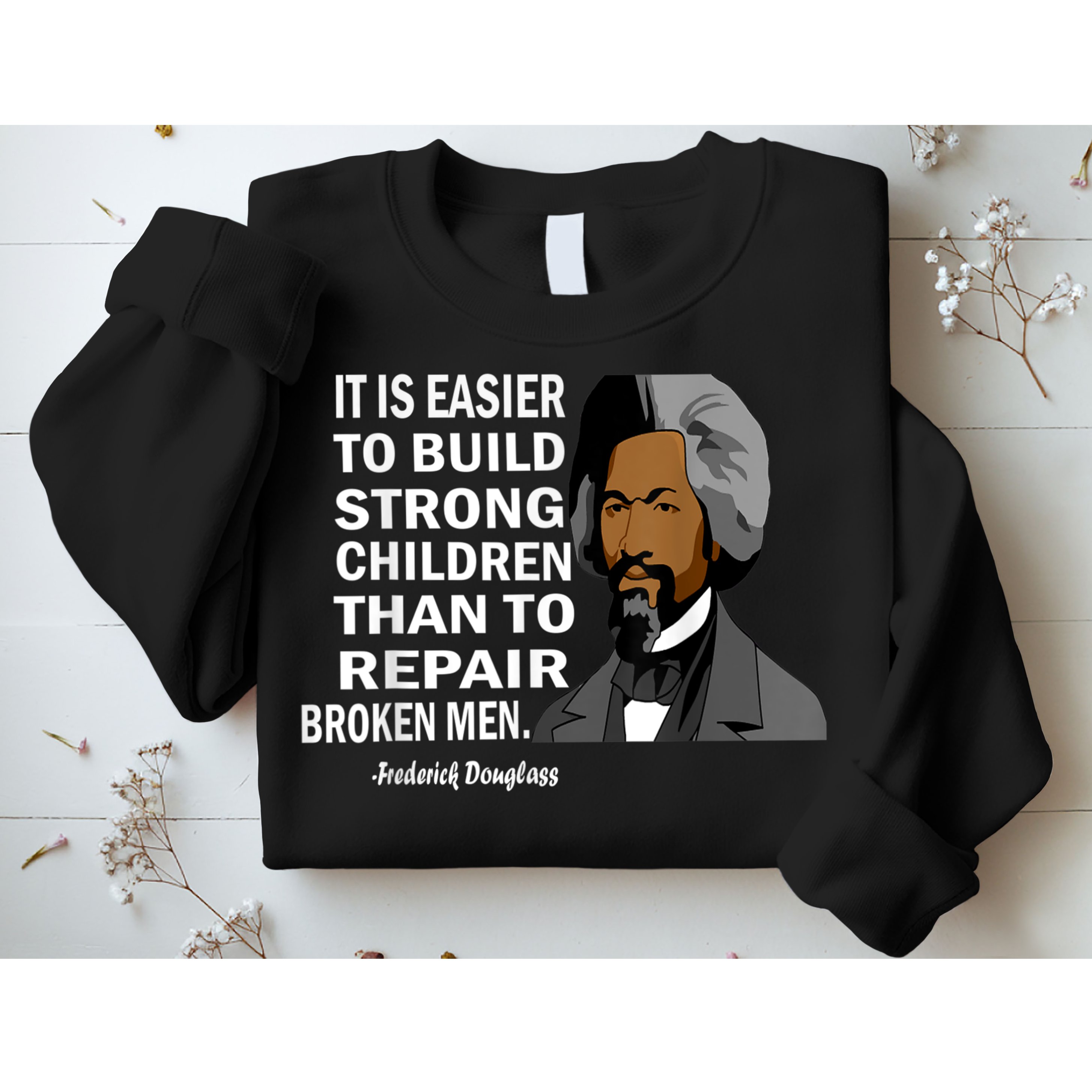Frederick Douglass Quote Black History Month Sweatshirt