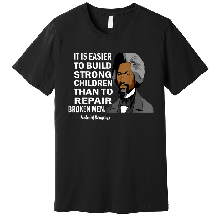 Frederick Douglass Quote Black History Month Premium T-Shirt