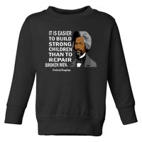 Frederick Douglass Quote Black History Month Toddler Sweatshirt