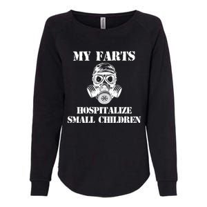 Funny Dad Quote My Farts Hospitalize Small Cool Dad Gift Womens California Wash Sweatshirt