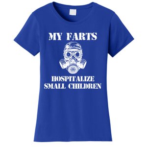 Funny Dad Quote My Farts Hospitalize Small Cool Dad Gift Women's T-Shirt