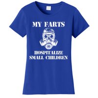 Funny Dad Quote My Farts Hospitalize Small Cool Dad Gift Women's T-Shirt