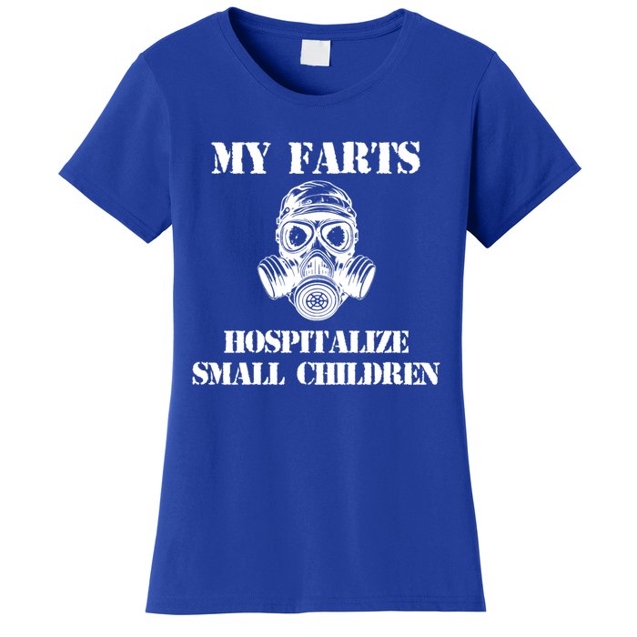 Funny Dad Quote My Farts Hospitalize Small Cool Dad Gift Women's T-Shirt