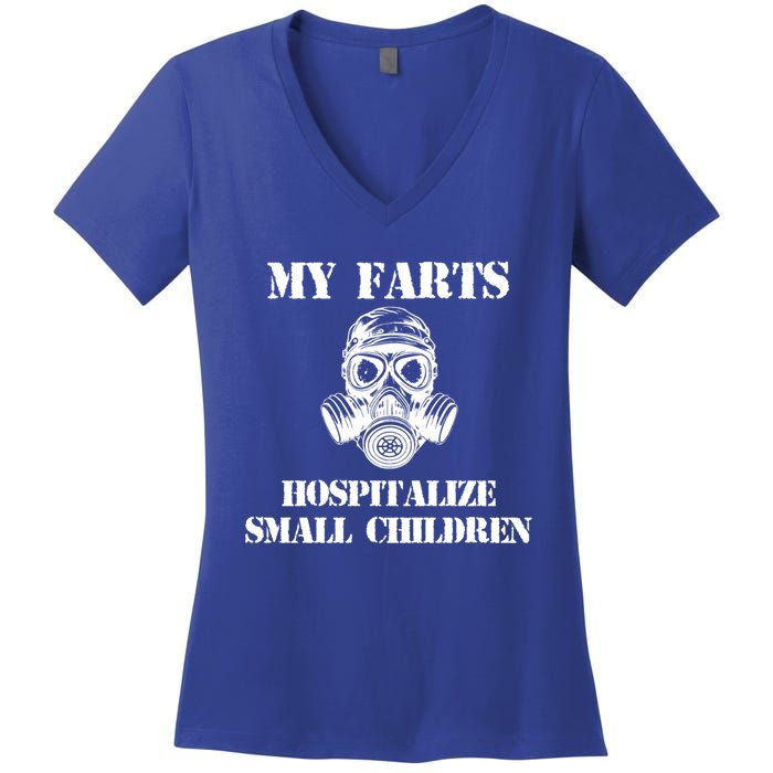 Funny Dad Quote My Farts Hospitalize Small Cool Dad Gift Women's V-Neck T-Shirt