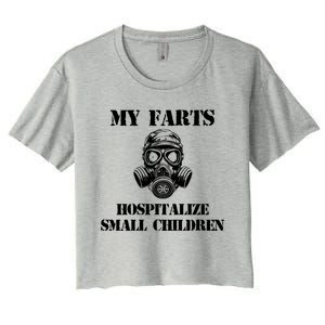 Funny Dad Quote My Farts Hospitalize Small Cool Dad Gift Women's Crop Top Tee