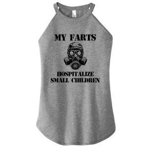 Funny Dad Quote My Farts Hospitalize Small Cool Dad Gift Women's Perfect Tri Rocker Tank