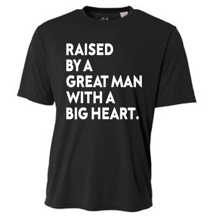 Father’s Day Quote Raised By A Great Man With A Big Heart Cooling Performance Crew T-Shirt