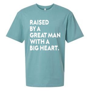 Father’s Day Quote Raised By A Great Man With A Big Heart Sueded Cloud Jersey T-Shirt