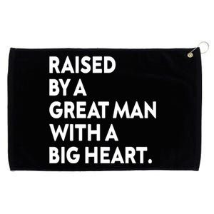 Father’s Day Quote Raised By A Great Man With A Big Heart Grommeted Golf Towel