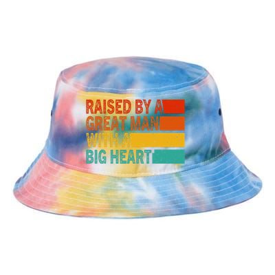 Father’s Day Quote Raised By A Great Man With A Big Heart Tie Dye Newport Bucket Hat